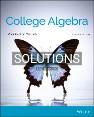 Solutions Manual for College Algebra 5th US Edition by Young