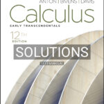 Solutions Manual for Calculus Early Transcendentals 12th US Edition by Anton
