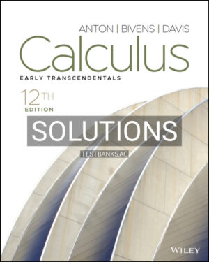 Solutions Manual for Calculus Early Transcendentals 12th US Edition by Anton