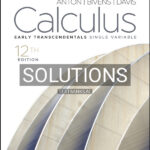 Solutions Manual for Calculus Early Transcendentals Single Variable 12th US Edition by Anton
