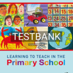Test Bank for Learning to Teach in the Primary School 4th US Edition by Cremin