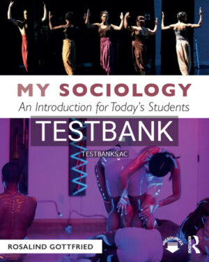 Test Bank for My Sociology 1st US Edition by Gottfried