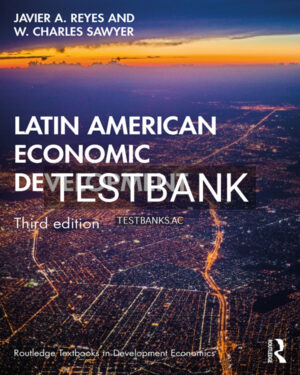 Test Bank for Latin American Economic Development 3rd US Edition by Reyes