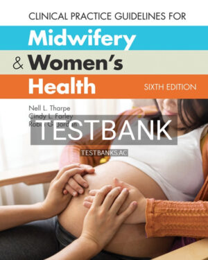 Test Bank for Clinical Practice Guidelines for Midwifery & Women's Health 6th US Edition by Tharpe