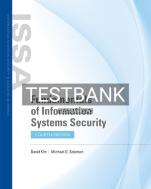 Test Bank for Fundamentals of Information Systems Security 4th US Edition by Kim