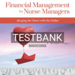 Test Bank for Financial Management for Nurse Managers Merging the Heart with the Dollar 5th US Edition by Leger