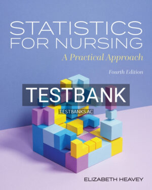 Test Bank for Statistics for Nursing 4th US Edition by Heavey