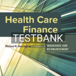 Test Bank for Health Care Finance and the Mechanics of Insurance and Reimbursement 3rd US Edition by Harrington
