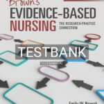 Test Bank for Brown's Evidence-Based Nursing: The Research-Practice Connection 5th US Edition by Nowak