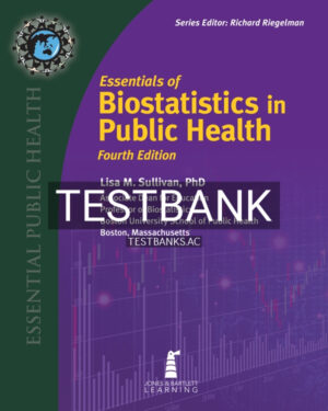Test Bank for Essentials of Biostatistics in Public Health 4th US Edition by Sullivan