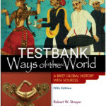 Test Bank for Ways of the World with Sources Combined Volume 5th US Edition by Strayer