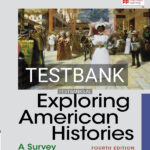 Test Bank for Exploring American Histories Value Edition Combined Volume 4th US Edition by Hewitt