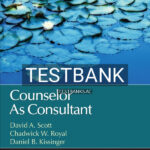Test Bank for Counselor As Consultant 1st US Edition by Scott
