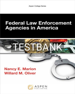 Test Bank for Federal Law Enforcement Agencies in America 1st US Edition by Marion