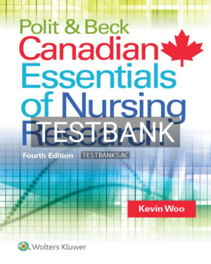 Test Bank for Polit & Beck Canadian Essentials of Nursing Research 4th CA Edition by Woo