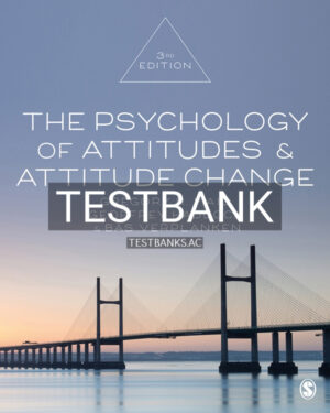 Test Bank for The Psychology of Attitudes and Attitude Change 3rd US Edition by Maio