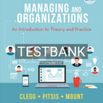 Test Bank for Managing and Organizations 6th US Edition by Clegg
