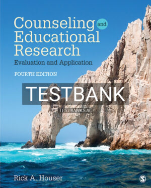 Test Bank for Counseling and Educational Research 4th US Edition by Houser