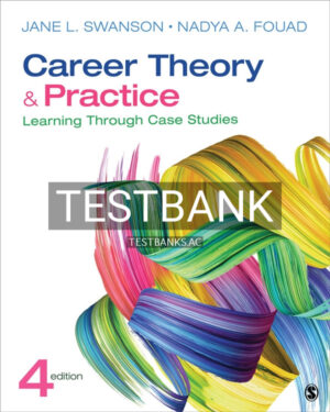 Test Bank for Career Theory and Practice 4th US Edition by Swanson