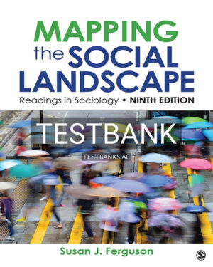 Test Bank for Mapping the Social Landscape 9th US Edition by Ferguson