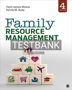 Test Bank for Family Resource Management 4th US Edition by Moore