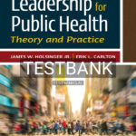 Test Bank for Leadership for Public Health Theory and Practice 1st US Edition by Holsinger