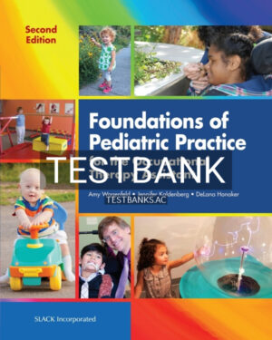 Test Bank for Foundations of Pediatric Practice for the Occupational Therapy Assistant 2nd US Edition by Wagenfeld