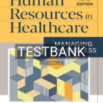Test Bank for Human Resources in Healthcare Managing for Success 5th US Edition by Sampson