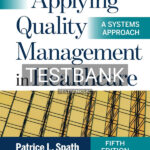 Test Bank for Applying Quality Management in Healthcare A Systems Approach 5th US Edition by Spath