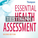 Test Bank for Essential Health Assessment  2nd US Edition by Thompson