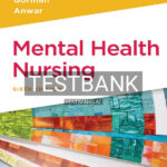 Test Bank for Mental Health Nursing 6th US Edition by Gorman