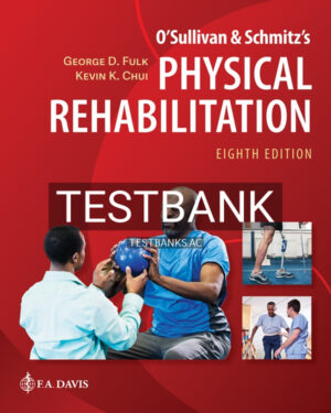 Test Bank for O'Sullivan & Schmitz's Physical Rehabilitation 8th US Edition by Fulk