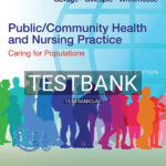 Test Bank for Public/Community Health and Nursing Practice 3rd US Edition by Savage