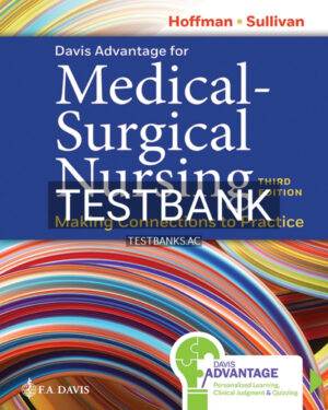 Test Bank for Davis Advantage for Medical-Surgical Nursing 3rd US Edition by Hoffman