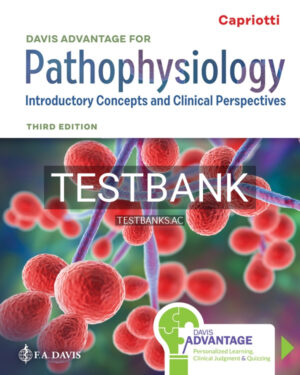 Test Bank for Davis Advantage for Pathophysiology 3rd US Edition by Capriotti