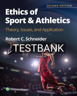 Test Bank for Ethics of Sport and Athletics 2nd US Edition by Schneider