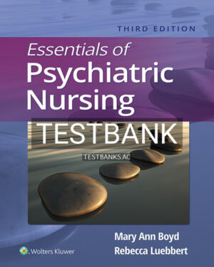 Test Bank for Essentials of Psychiatric Nursing 3rd US Edition by Boyd