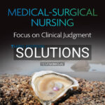 Solutions Manual for Medical-Surgical Nursing 3rd US Edition by Honan