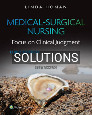 Solutions Manual for Medical-Surgical Nursing 3rd US Edition by Honan