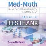 Test Bank for Henke's Med-Math 10th US Edition by Buchholz