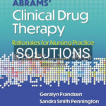 Solutions Manual for Abrams' Clinical Drug Therapy 13th US Edition by Frandsen