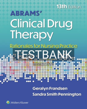 Test Bank for Abrams' Clinical Drug Therapy 13th US Edition by Frandsen