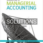 Solutions for Introduction to Managerial Accounting 5th Edition by Brewer