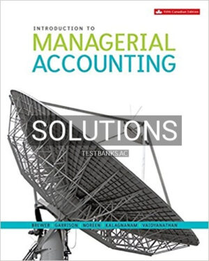 Solutions for Introduction to Managerial Accounting 5th Edition by Brewer