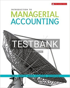 Test Bank for Introduction to Managerial Accounting 5th Edition by Brewer