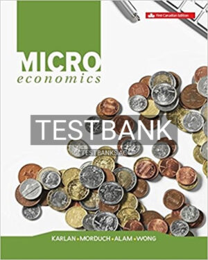 Test Bank for Microeconomics 1st Edition by Karlan