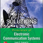 Solutions for Principles of Electronic Communication Systems 4th Edition by Frenzel
