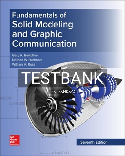 9780073375397-TEST-BANK Test Bank for Fundamentals of Solid Modeling and Graphics Communication 7th Edition by Bertoline