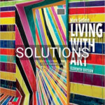 Solutions for Living with Art 11th Edition by Mark Getlein