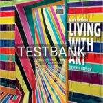 Test Bank for Living with Art 11th Edition by Mark Getlein